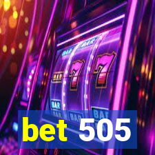 bet 505